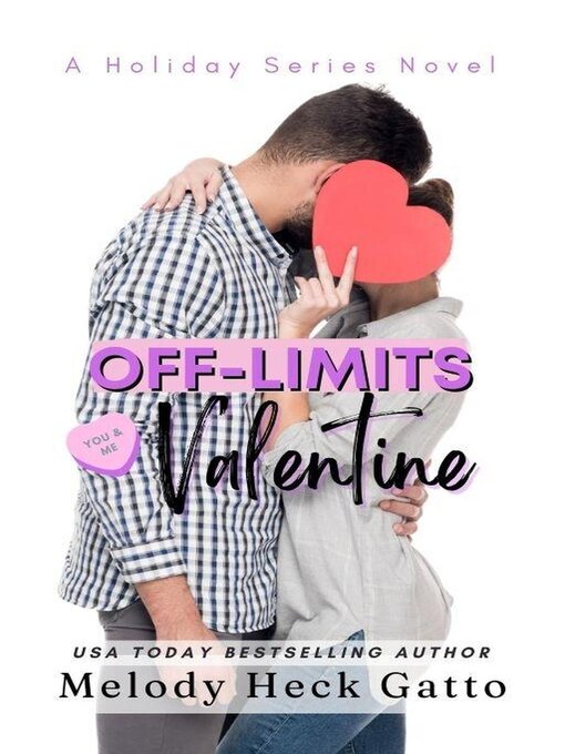 Title details for Off-Limits Valentine--A Holiday Series Sweet College Romance by Melody Heck Gatto - Available
